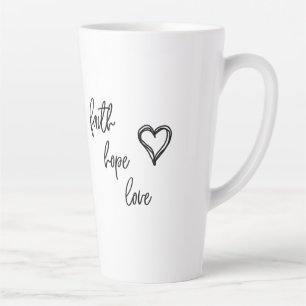 Faith, Hope, Love - Latte Mug