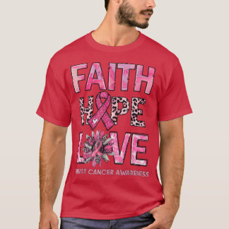 Faith Hope Love Leopard Sunflower Pink Ribbon Brea T-Shirt