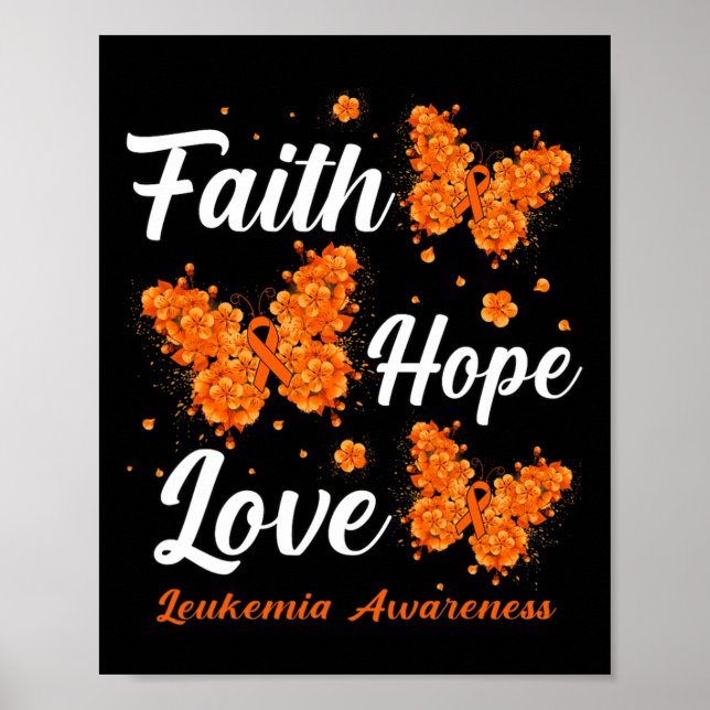 Faith Hope Love Leukaemia Awareness Butterfly  Poster (Front)