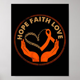 Faith Hope Love Leukaemia Awareness Heart Orange R Poster