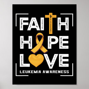 Faith Hope Love Leukaemia Awareness Poster