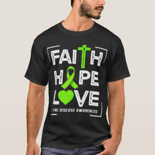 Faith Hope Love Lyme Disease Awareness T-Shirt
