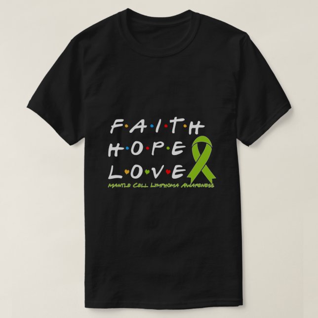 Faith Hope Love Mantle Cell Lymphoma Awareness Lon T-Shirt (Design Front)