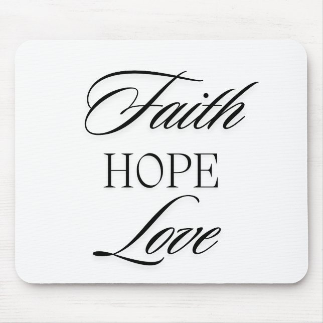 Faith, Hope Love Minimalist  Design  Mouse Mat (Front)