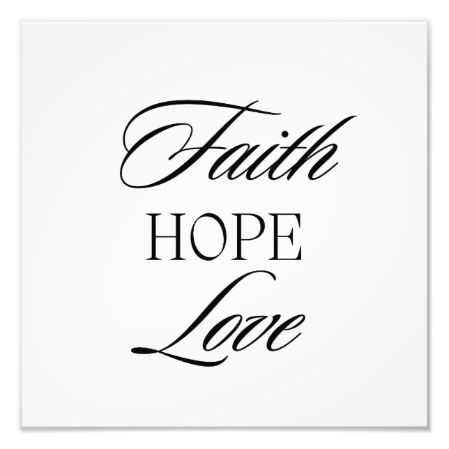 Faith, Hope Love Minimalist  Design  Photo Print (Front)