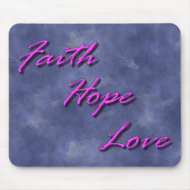 Faith, Hope, Love Mouse Pad 2 (Front)
