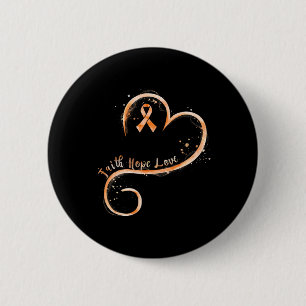 Faith Hope Love Orange Ribbon Leukaemia Awareness  6 Cm Round Badge
