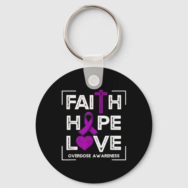Faith Hope Love Overdose Awareness Christian Women Key Ring (Front)