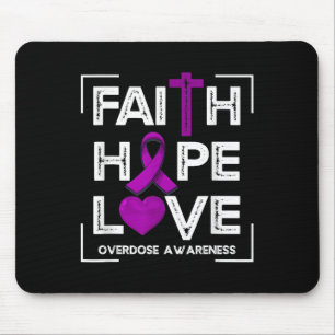 Faith Hope Love Overdose Awareness Christian Women Mouse Mat