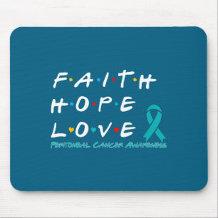 Faith Hope Love Peritoneal Cancer Graphic Art Mouse Mat