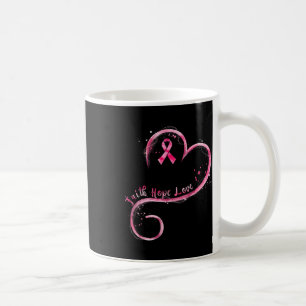 Faith Hope Love Pink Ribbon Breast Cancer Awarenes Coffee Mug