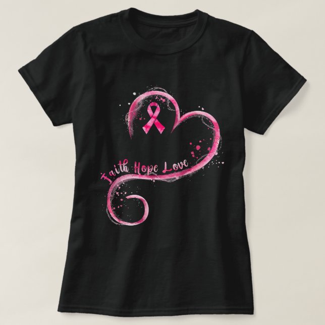 Faith Hope Love Pink Ribbon Breast Cancer Awarenes T-Shirt (Design Front)