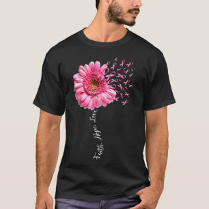 Faith Hope Love Pink Ribbon Daisy Flower Breast C T-Shirt