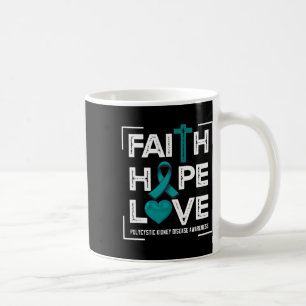 Faith Hope Love Polycystic Kidney Disease Coffee Mug