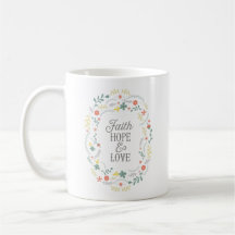 Faith Hope Love Quote Bible Scripture Coffee Mug