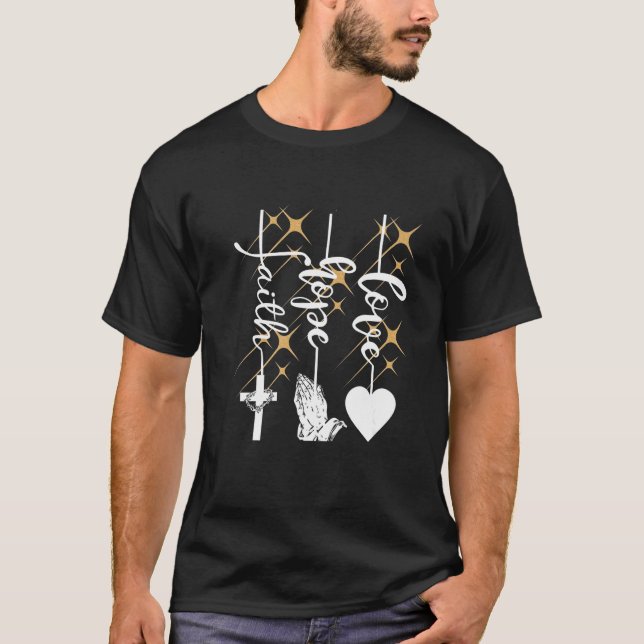 Faith Hope Love Religious Christian Jesus Cross Pr T-Shirt (Front)