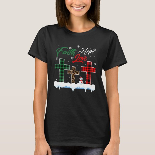 Faith Hope Love Snowman  Christian Xmas T-Shirt (Front)