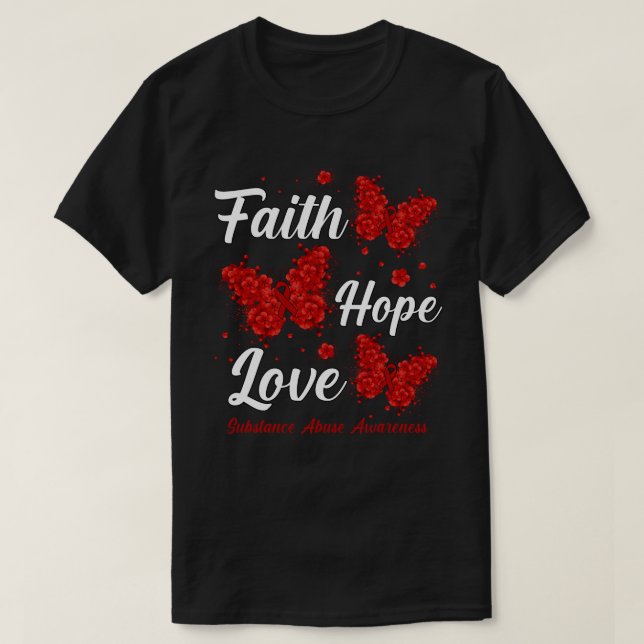 Faith Hope Love Substance Abuse Awareness Butterfl T-Shirt (Design Front)