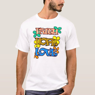 faith hope love T-Shirt