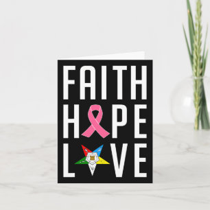 Faith Hope Love The Eastern Star Breast Cancer Awa Card