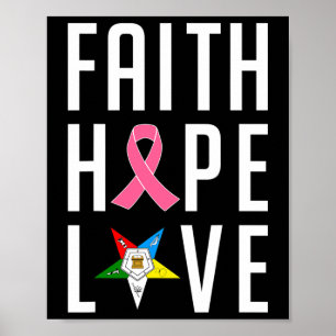 Faith Hope Love The Eastern Star Breast Cancer Awa Poster