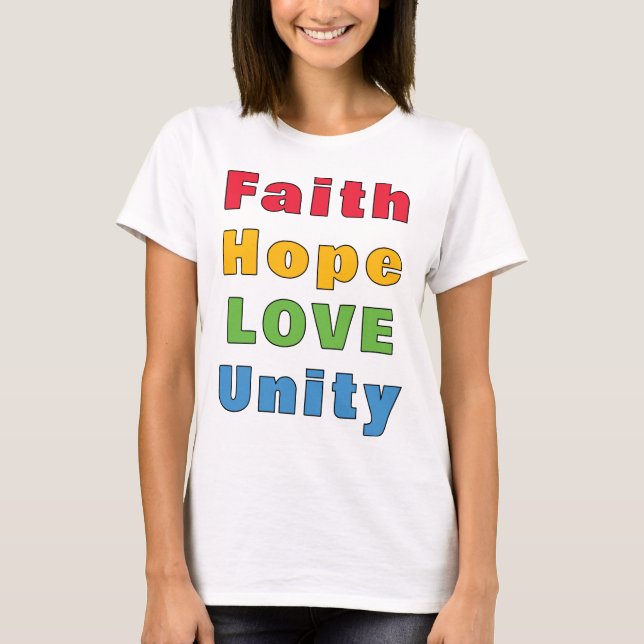 Faith Hope Love Unity       T-Shirt (Front)