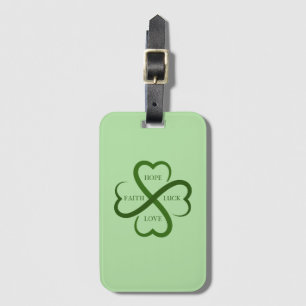 Faith, Hope, Luck, Love  Luggage Tag
