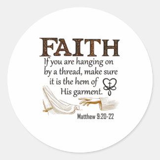 Faith If You're Hanging On By A Thread Make Sure I Classic Round Sticker