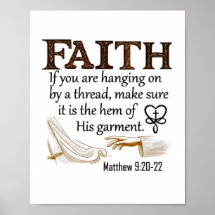 Faith If You're Hanging On By A Thread Make Sure I Poster