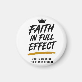 FAITH IN FULL EFFECT — Premium Inspirational Magnet