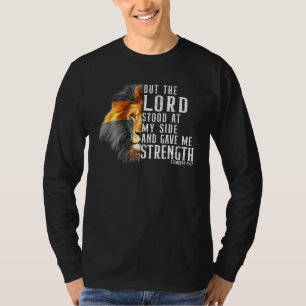 Faith in God But the Lord stood at my side 2 Tim T-Shirt