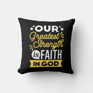 Faith in God – Our Greatest Strength Quote Cushion