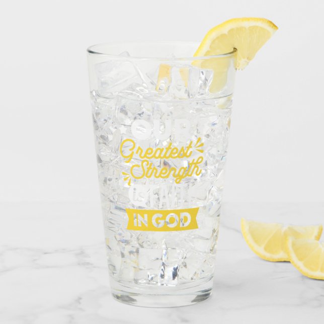 Faith in God – Our Greatest Strength Quote Glass (Back Ice)
