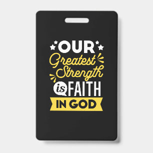 Faith in God – Our Greatest Strength Quote ID Badge