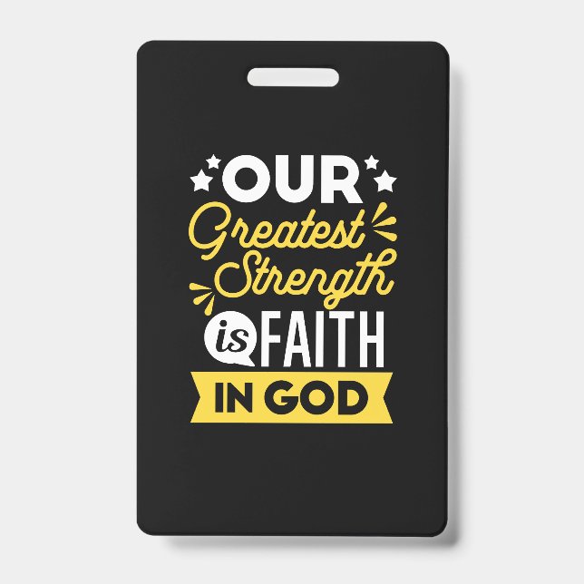 Faith in God – Our Greatest Strength Quote ID Badge (Front)
