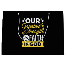 Faith in God – Our Greatest Strength Quote