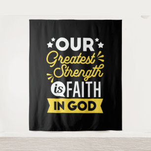Faith in God – Our Greatest Strength Quote Tapestry