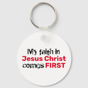 FAITH IN JESUS COMES FIRST Inspirational Christian Key Ring