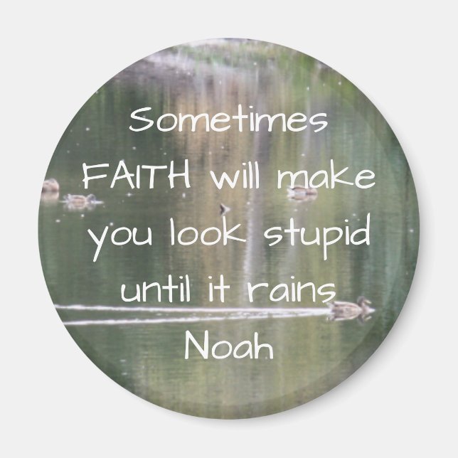 Faith Inspirational Humour Quote Bible Christian  Magnet (Front)