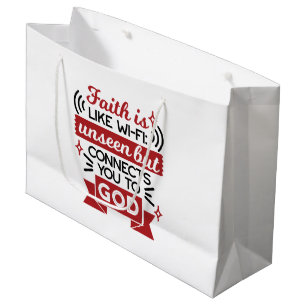 Faith Is Like Wi-Fi Unseen But Connects You To God Large Gift Bag