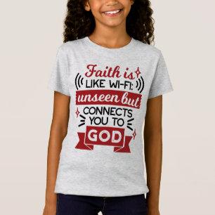 Faith Is Like Wi-Fi Unseen But Connects You To God T-Shirt