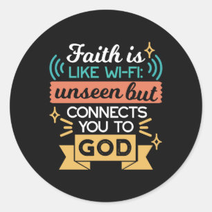 Faith Is Like WiFi Funny Christian Quote Art Classic Round Sticker