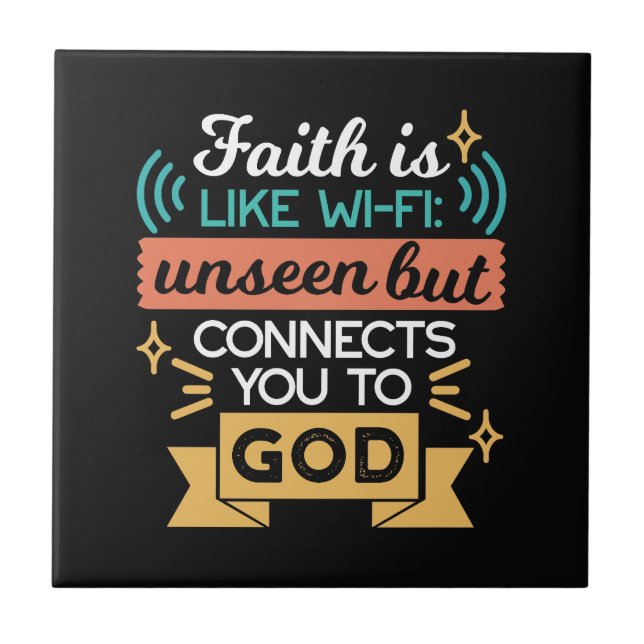 Faith Is Like WiFi Funny Christian Quote Art Tile (Front)