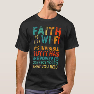 Faith Is Like Wifi Religious Christian Jesus T-Shirt
