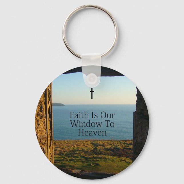 FAITH IS OUR WINDOW TO HEAVEN KEY RING (Front)