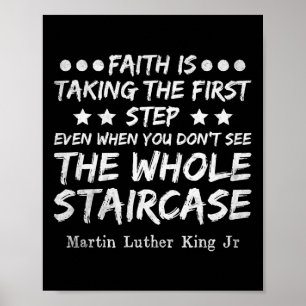 Faith Is Taking The First Step Mlk Day Black Histo Poster