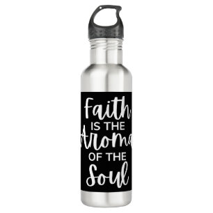 Faith Is The Aroma Of The Soul 710 Ml Water Bottle