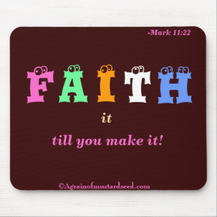 Faith it till you make it Christian Quotes Mouse Mat