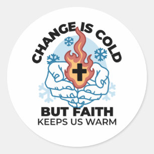 Faith Keeps Us Warm - Uplifting Winter Artwork Classic Round Sticker