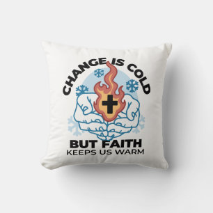 Faith Keeps Us Warm -  Uplifting Winter Artwork Cushion